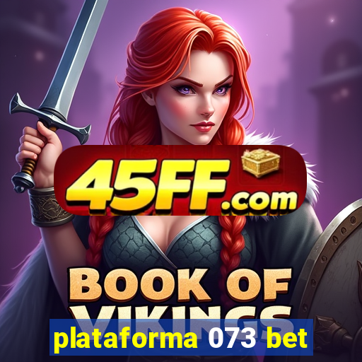 plataforma 073 bet